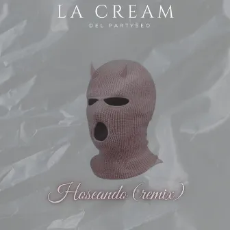 Hoseando (Remix) by La Cream Del Partyseo