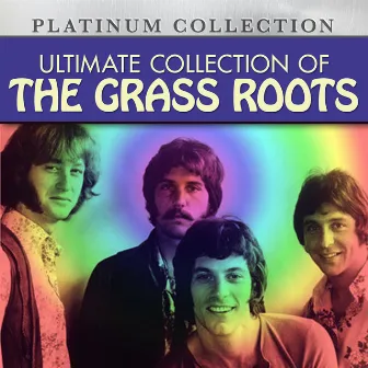 Ultimate Collection of The Grass Roots by The Grass Roots