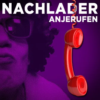 Anjerufen by Nachlader