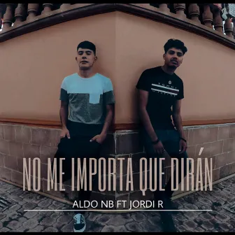 No Me Importa Que Dirán by Aldo NB