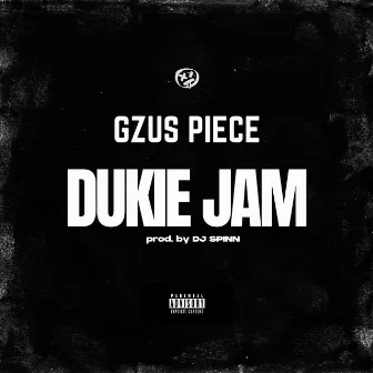 Dukie Jam by Gzus Piece