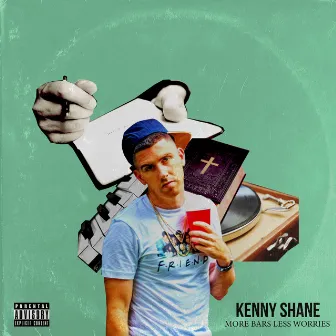 More Bars Less Worries by Kenny Shane