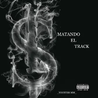 Matando el Track by Youster MM