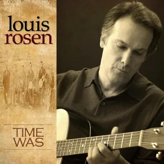 Time Was by Louis Rosen