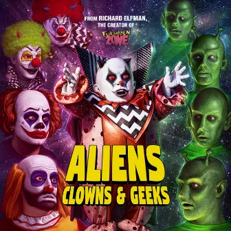 Aliens, Clowns And Geeks (Soundtrack) by Ego Plum