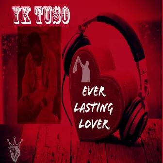 Ever Lasting Lover by Yk Tuso