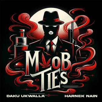 Mob Ties by Daku UKWalla