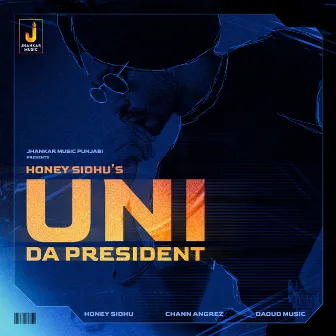 UNI Da President - Single by Chann Angrez