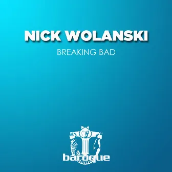 Breaking Bad by Nick Wolanski