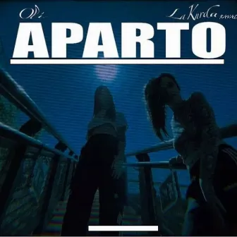 Aparto by LA KURDA RAVAL