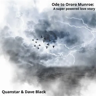 Ode to Ororo Munroe: A Super Powered Love Story by Dave Black