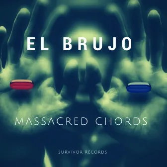 Massacred Chords by El Brujo