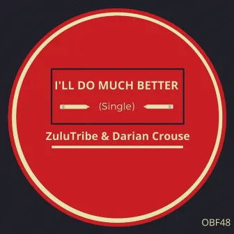 I'll Do Much Better by Darian Crouse