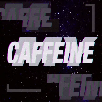 MY CAFFEINE by LUVR