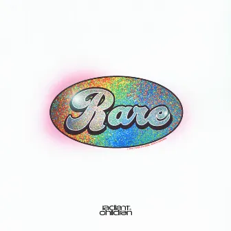 Rare by Radiant Children