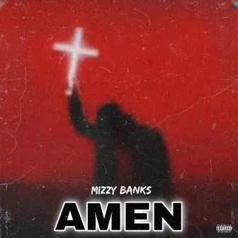 AMEN by Mizzy Banks