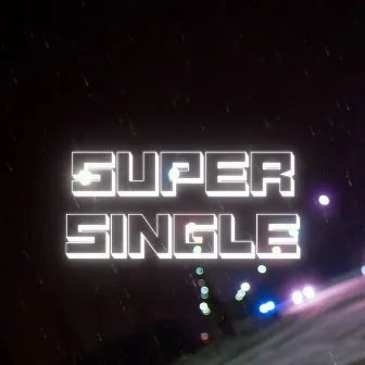 Super Single by manoeuder