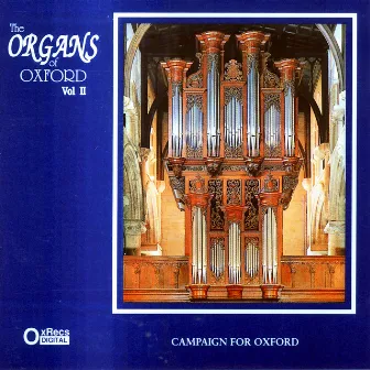 The Organs of Oxford, Vol. 2 by David Swinson