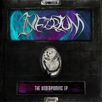 The Underpinning EP by Infirium