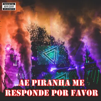 Ae Piranha Me Responde por Favor by DJ CAMPASSI