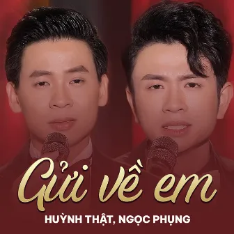 Gửi Về Em by Huỳnh Thật