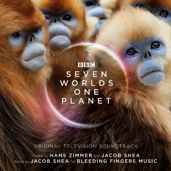 Seven Worlds One Planet (Original Television Soundtrack /Expanded Edition) by Jacob Shea