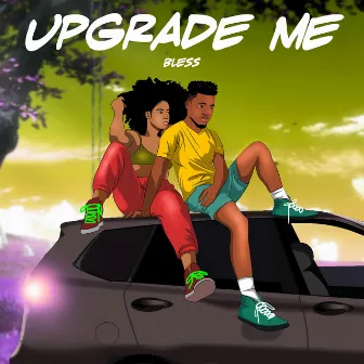 Upgrade Me by Bless