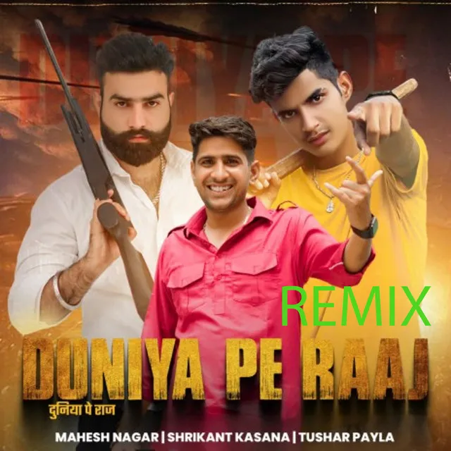 Duniya Pe Raaj (Remix)