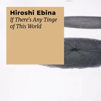 If There’s Any Tinge of This World by Hiroshi Ebina