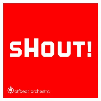 Shout by Offbeat Orchestra