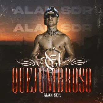 El Quejumbroso by Alan Sdr