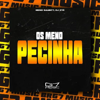 Os Meno Pecinha by Menosaaint