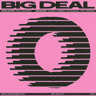 Big Deal by Pink Concrete