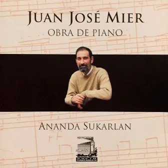 JUAN JOSÉ MIER - OBRA DE PIANO (Remasterizado) by Ananda Sukarlan