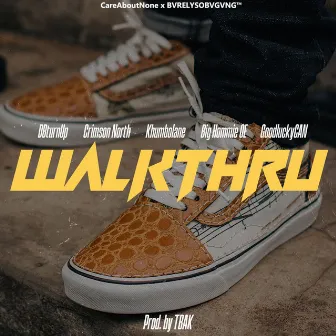 WALK THRU by DBturnUp