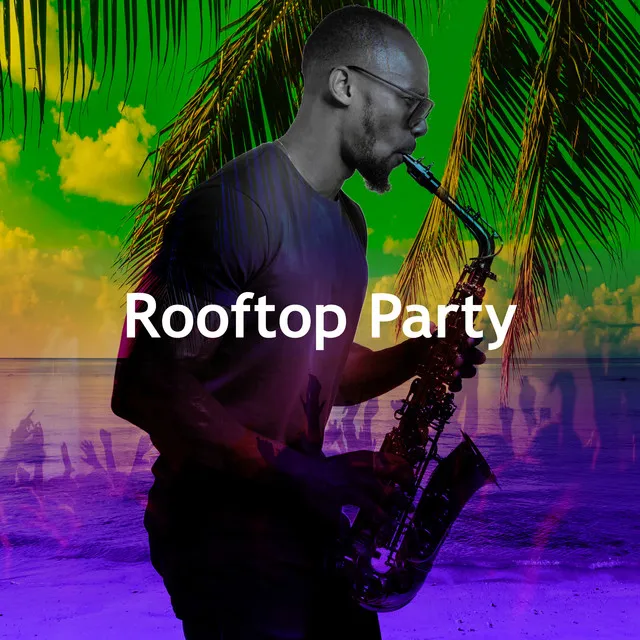 Rooftop Party