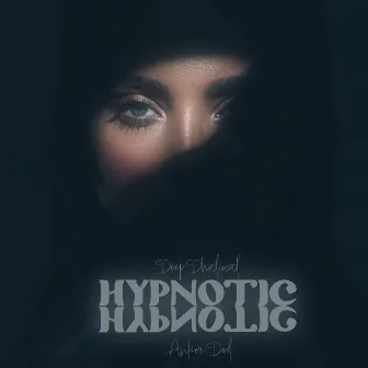 Hypnotic by Deep Dhaliwal