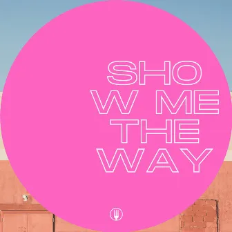 Show Me the Way by Skayem