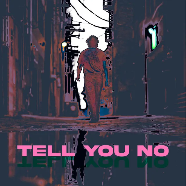 Tell You No