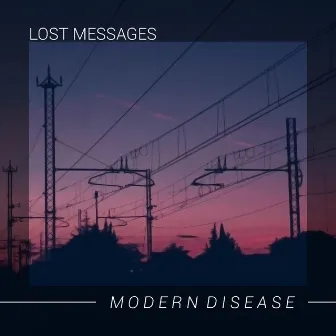 Modern Disease by Lost Messages