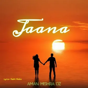 Jaana by Aman Mishra Dz