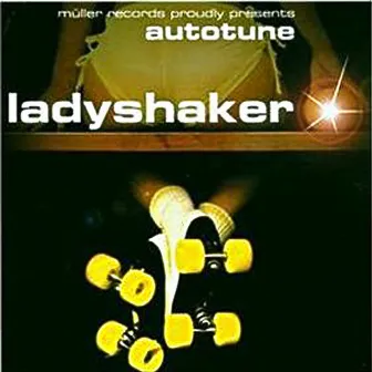 Ladyshaker by Autotune