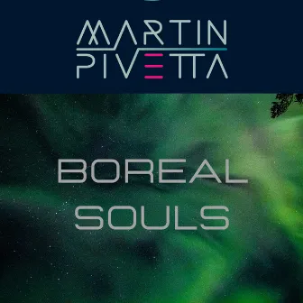 Boreal Souls by Martin Pivetta