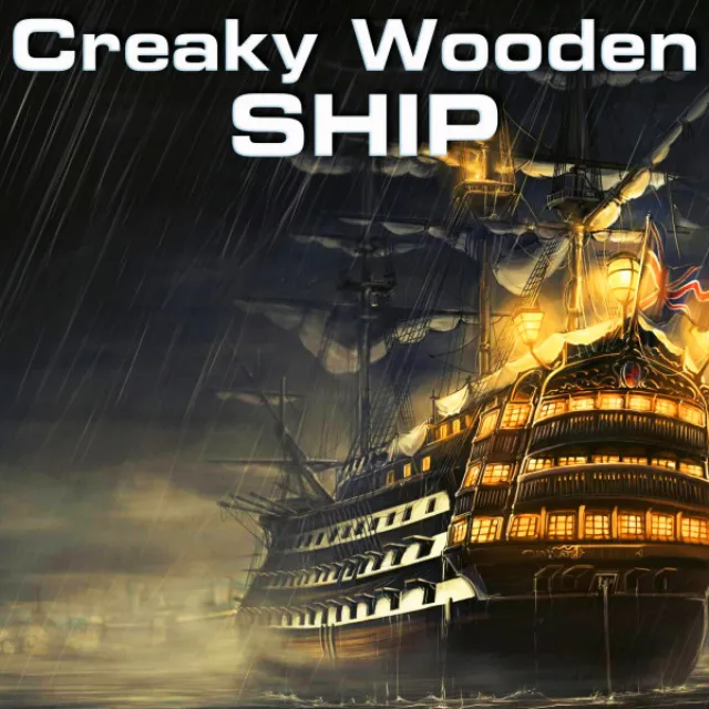 Calm Creaky Wooden Ship Sounds