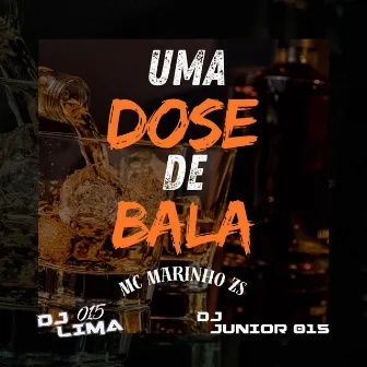 Uma Dose de Bala by DJ LIMA