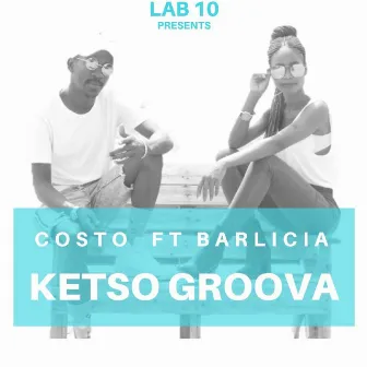 Ketso Groova (feat. Barlicia) by Costo