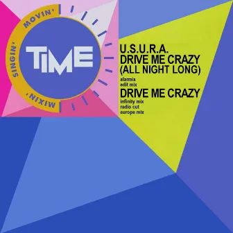 Drive Me Crazy (All Night Long) by U.S.U.R.A.