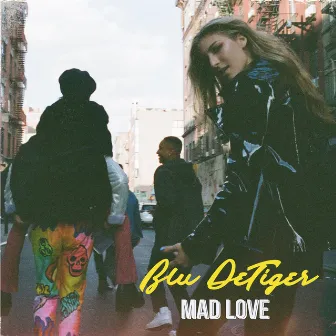 Mad Love by Blu DeTiger