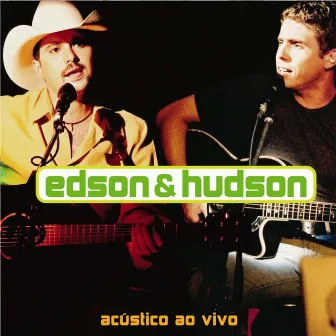 Acústico - Ao Vivo by Edson & Hudson