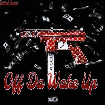 Off Da Wake Up by Fatboi Beanz